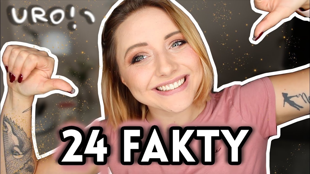24 psycho-FAKTY o mnie na 24. urodziny 🎂 | Hania Es