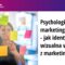 Psychologia marketingu – jak identyfikacja wizualna wiąże się z marketingiem?
